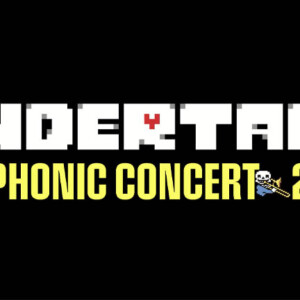 UNDERTALE』コンサートのアンコールツアーが決定！9周年記念日を含む8月・9月の8公演（大阪・京都・東京） – Nintendo DREAM  WEB